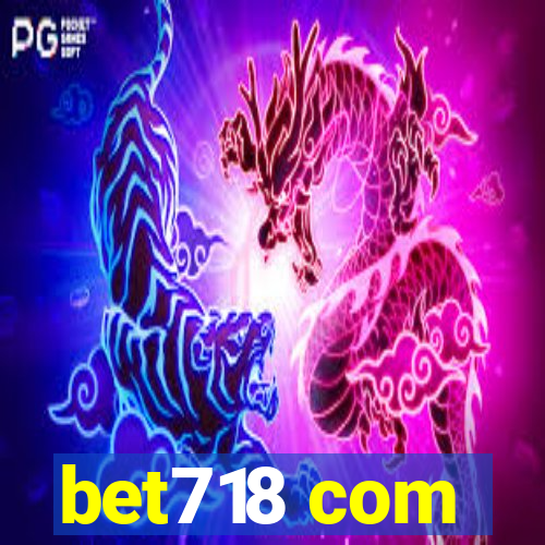 bet718 com